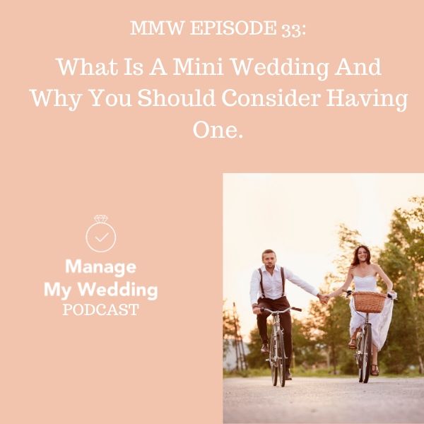 MMW 33: What Is A Mini Wedding And Why You Should Consider Having One