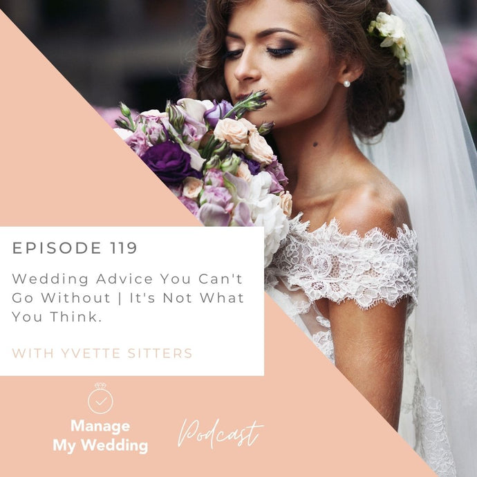 Wedding Advice You Can't Go Without | It's Not What You MMW 119