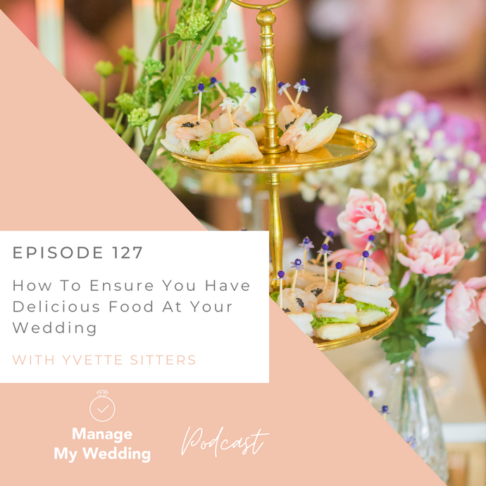 How To Ensure You Have Delicious Food At Your Wedding MMW 127