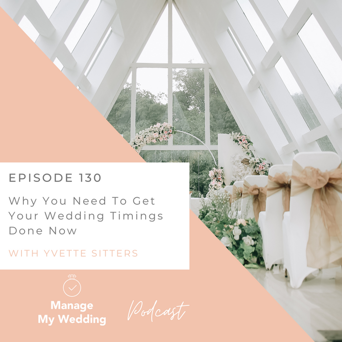 Why You Need To Get Your Wedding Timings Done Now MMW 130