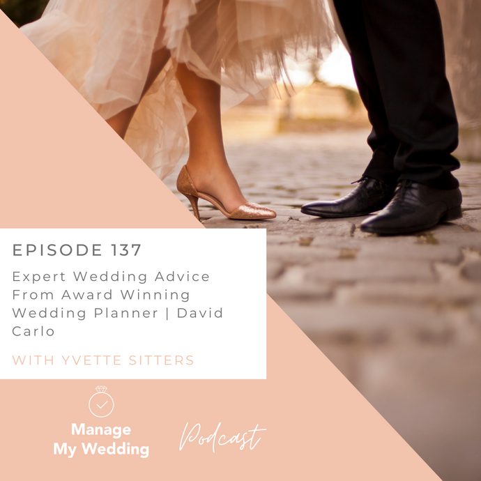 Expert Wedding Advice From Award Winning Wedding Planner | David Carlo MMW 137