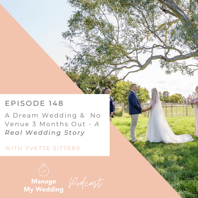 A Dream Wedding & No Venue 3 Months Out - A Real Wedding MMW 148