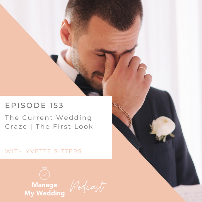 The Current Wedding Craze | The First Look MMW 153