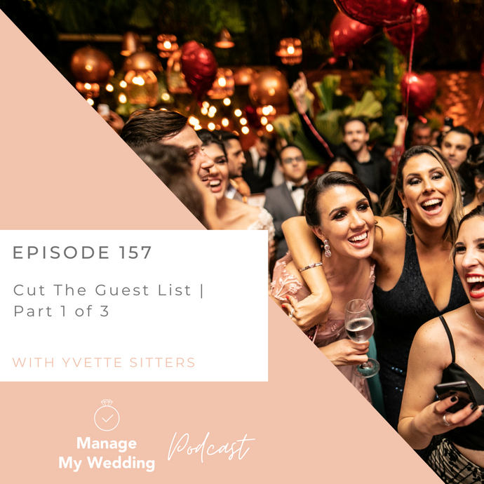 Cut The Guest List | Part 1 of 3 MMW 157