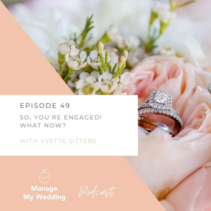 MMW 49: So, You're Engaged! What Now?