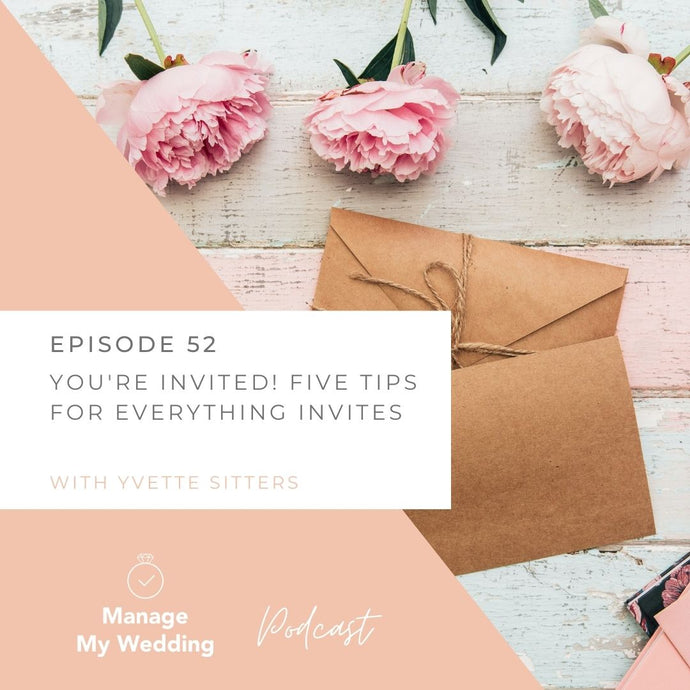 MMW 52: You're Invited! Five Tips For Everything Invites