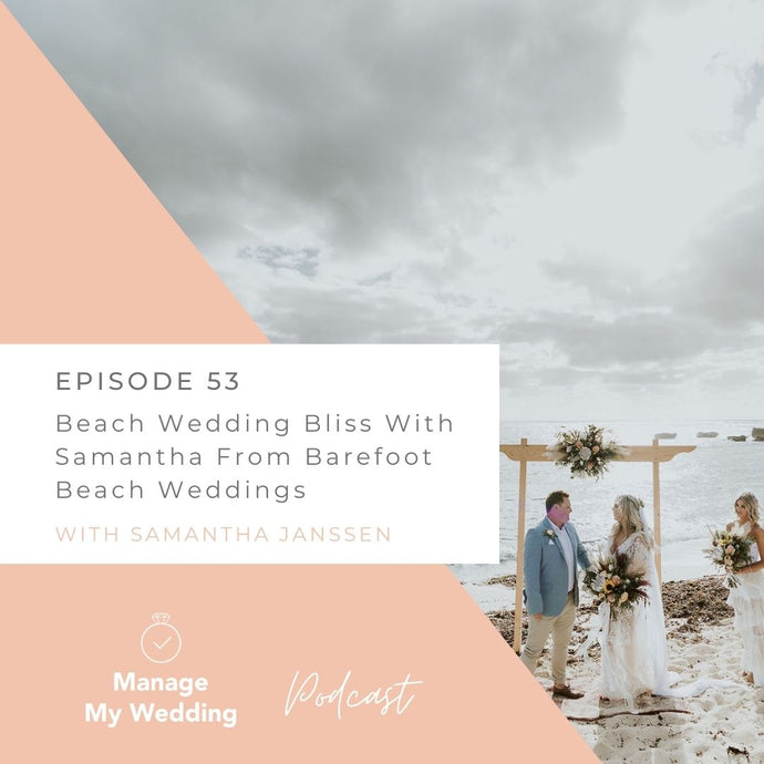 MMW 53: Beach Wedding Bliss With Samantha From Barefoot Beach Weddings