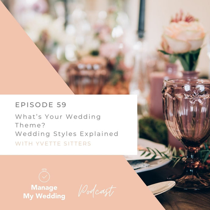 MMW 59: What’s Your Wedding Theme? Wedding Styles Explained