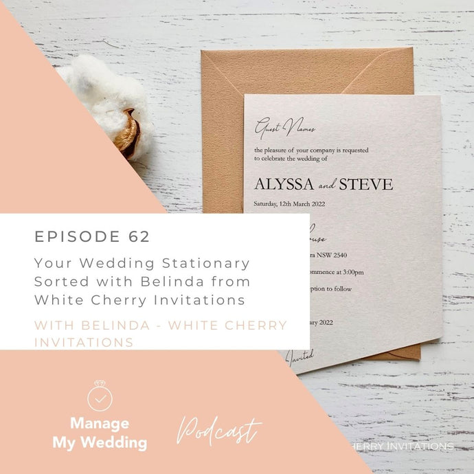 MMW 62: Your Wedding Stationery Sorted with Belinda from White Cherry Invitations
