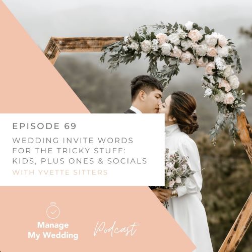 Wedding invitation wording for tricky bits: kids, plus ones & socials - MMW 69