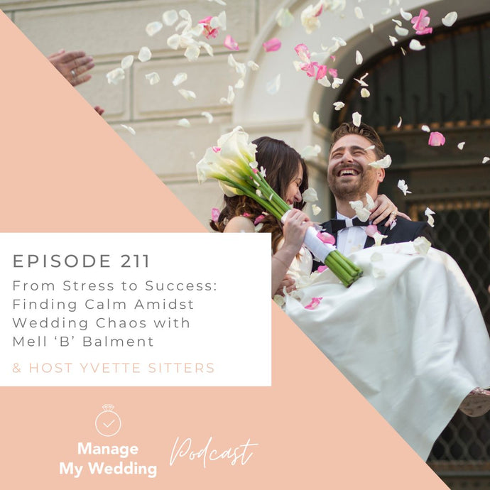 From Stress to Success: Finding Calm Amidst Wedding Chaos with Mell 'B' Balment