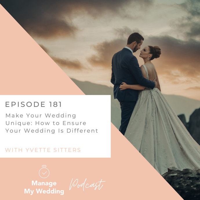 Make Your Wedding Unique: How to Ensure Your Wedding Is Different MMW 181