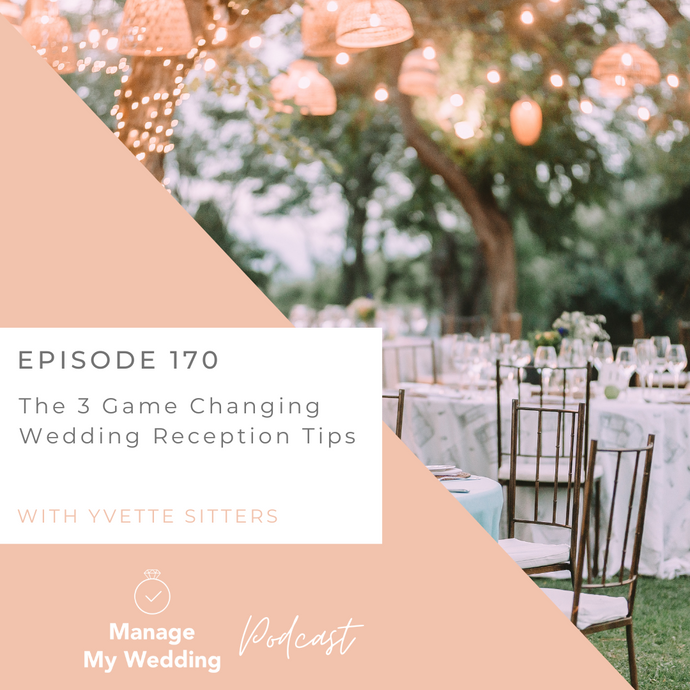 The 3 Game-Changing Wedding Reception Tips MMW 170