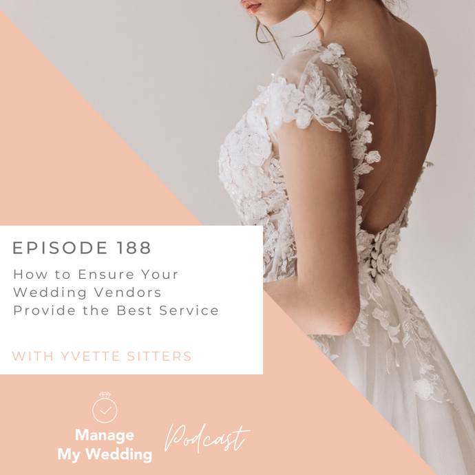 How to Ensure Your Wedding Vendors Provide the Best Service MMW 188