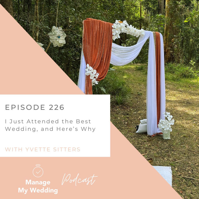 I Just Attended the Best Wedding, and Here’s Why MMW 226