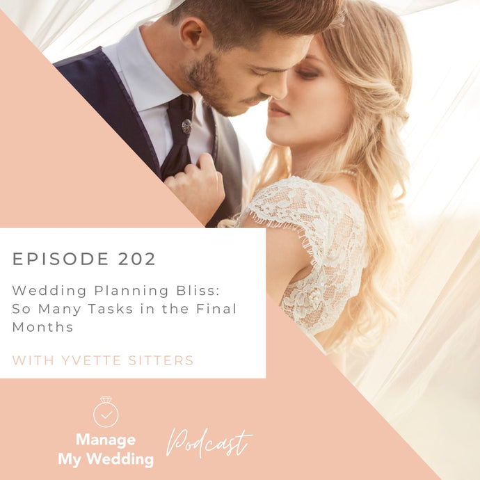 Wedding Planning Bliss: So Many Tasks in the Final Months MMW 202