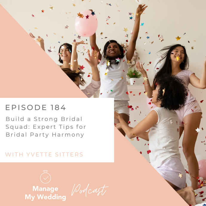 Build a Strong Bridal Squad: Expert Tips for Bridal Party Harmony MMW 184