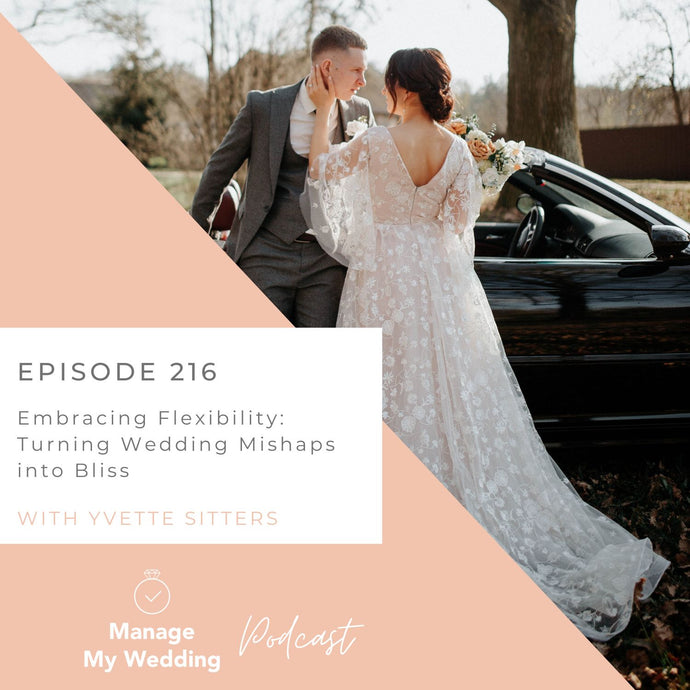 Embracing Flexibility: Turning Wedding Mishaps into Bliss MMW 216
