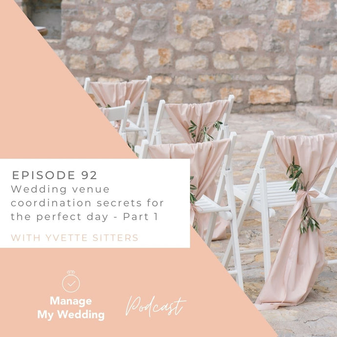 Wedding venue coordination secrets for the perfect day Part 1  MMW 92