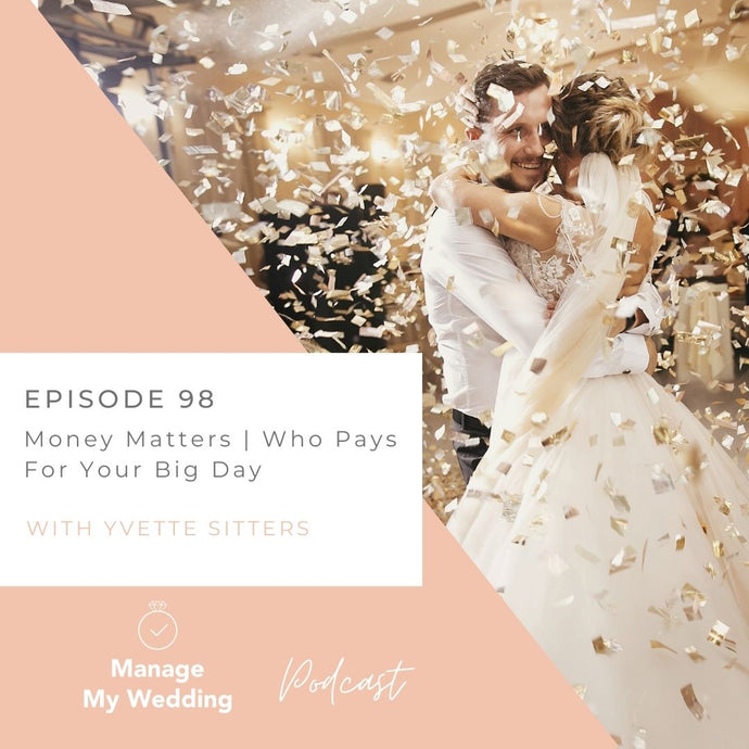 Money Matters | Who Pays For Your Big Day MMW 98