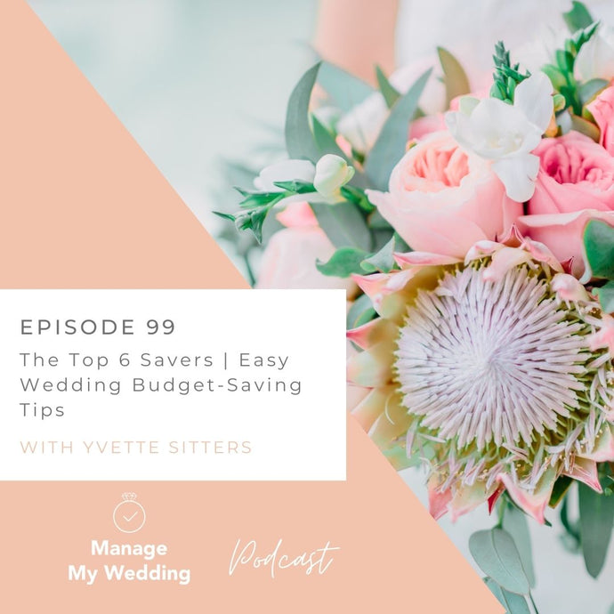 The Top 6 Savers | Easy Wedding Budget-Saving Tips MMW 99