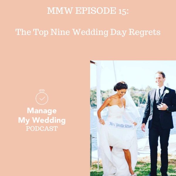 MMW 15: The Top Nine Wedding Day Regrets
