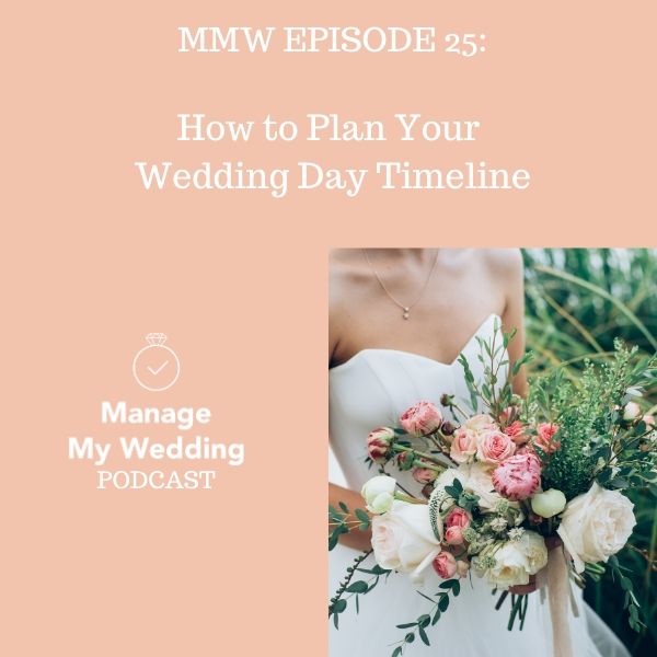 MMW 25: How To Plan Your Wedding Day Timeline