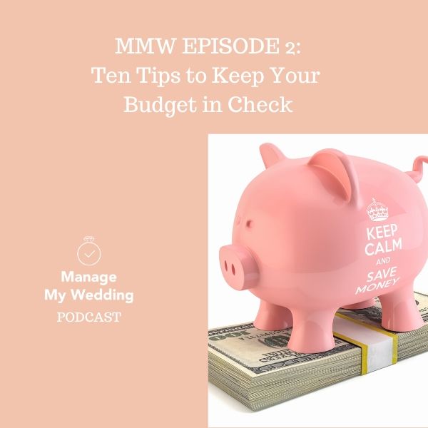 MMW 2: Ten Tips to Keep Your Wedding Budget in Check