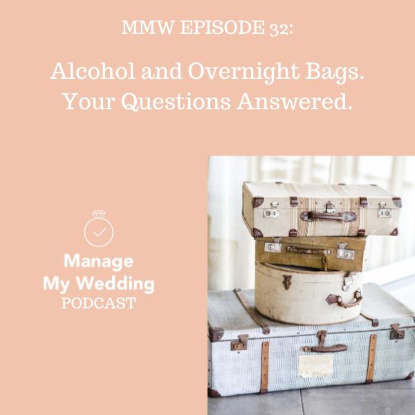 MMW 32: Alcohol and Overnight Bags. Your Questions Answered.