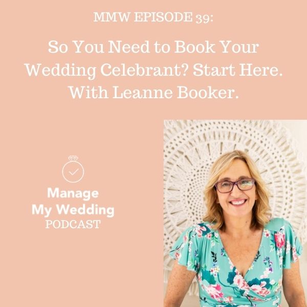MMW 39: So You Need To Book Your Celebrant? Start Here.