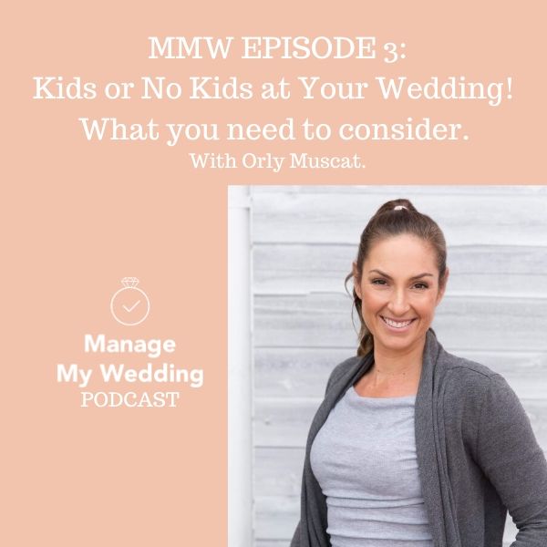 MMW 3: Kids or No Kids at Your Wedding! What You Need to Consider with Coastal Babysitters