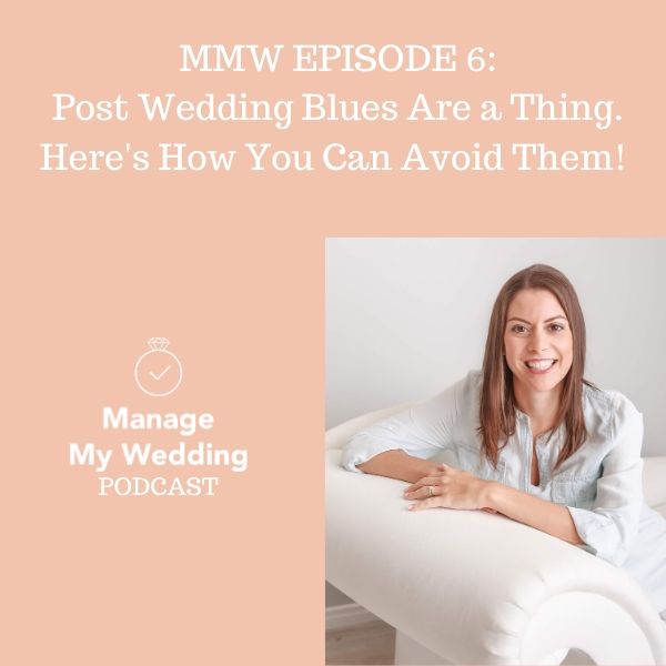 MMW 6: Post Wedding Blues are a Thing. Here's How You Can Avoid Them.