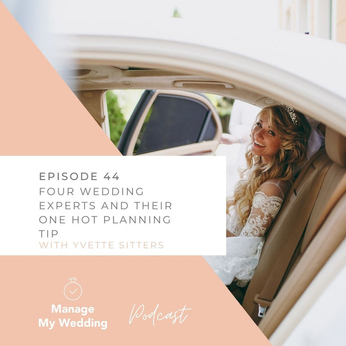 MMW 44: Four Wedding Experts And Their One Hot Planning Tip